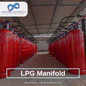 Enhance Safety and Efficiency with Equicare's LPG Manifolds